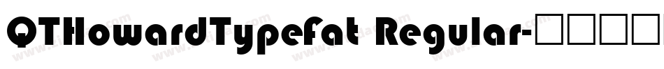QTHowardTypeFat Regular字体转换
